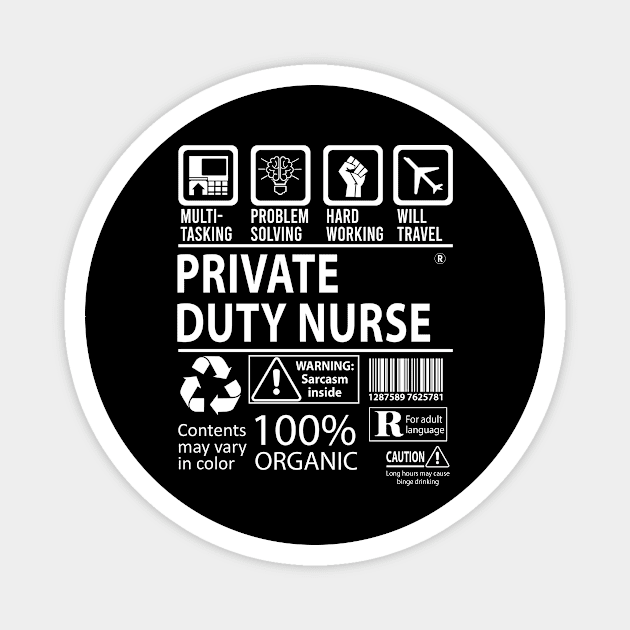 Private Duty Nurse T Shirt - The Hardest Part Gift Item Tee Magnet by candicekeely6155